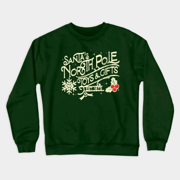 North Pole Toys and Gifts est 1873 Crewneck Sweatshirt by wizardwenderlust